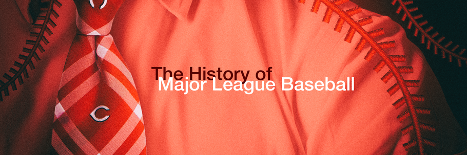 The History of Major League Baseball